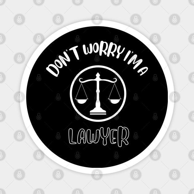 Don't Worry I'm A Lawyer Magnet by NivousArts